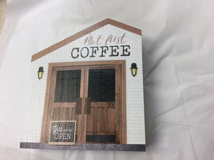BUT FIRST COFFEE - Sign
