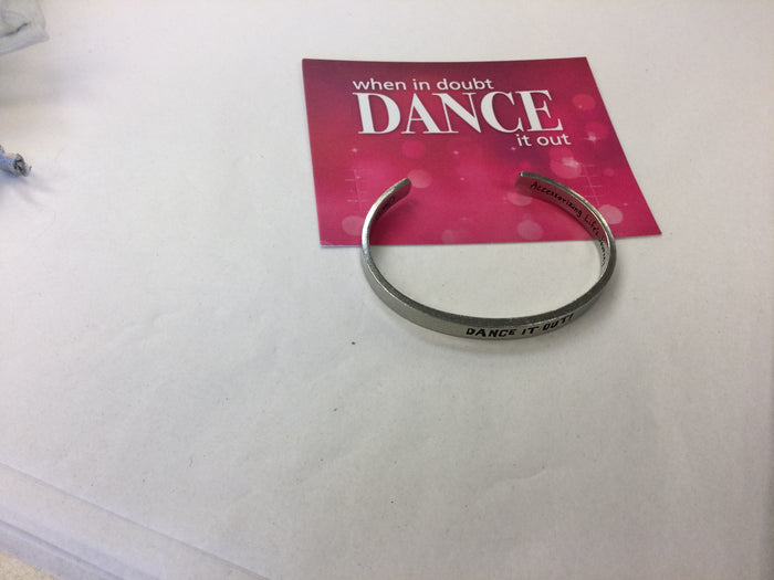 DANCE IT OUT -Quotable Cuff
