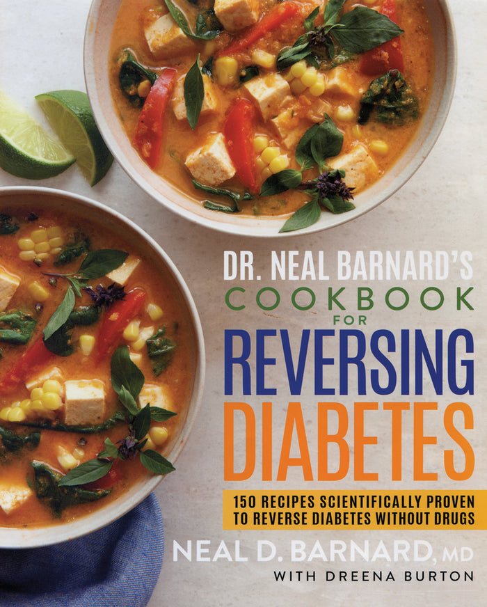 DR. NEAL BARNARDS COOKBOOK FOR REVERSING DIABETES WITHOUT DRUGS