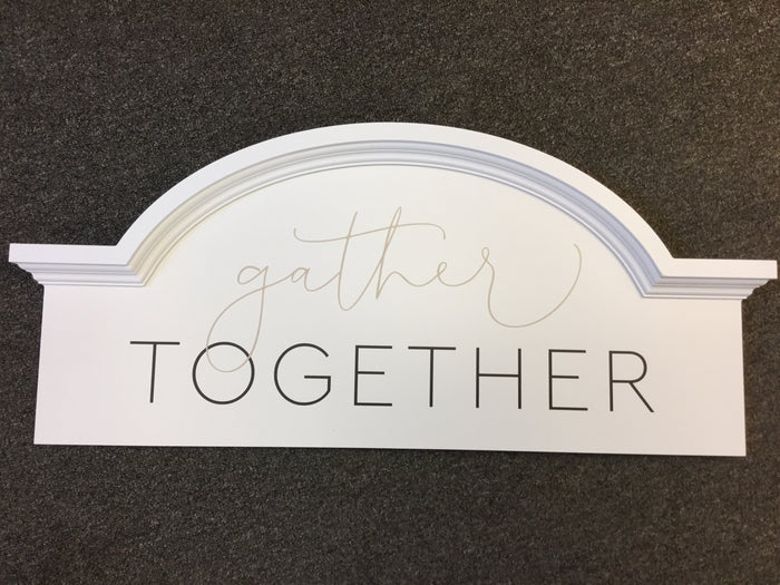 GATHER TOGETHER- Sign