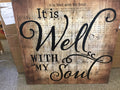 IT IS WELL WITH MY SOUL - sign