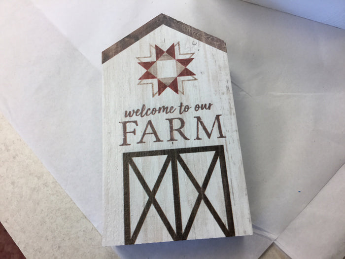 WELCOME TO OUR FARM - 3.5”x6” sign